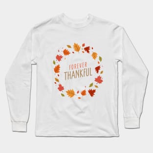 Forever Thankful Long Sleeve T-Shirt